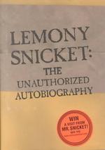 Lemony Snicket : The Unauthorized Autobiography (A Series of Unfortunate Events) （1ST）