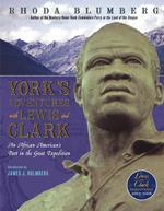 York's Adventures With Lewis and Clark: an African-American's Part in the Great Expedition （1st Edition）