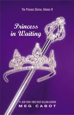 Princess in Waiting (Princess Diaries) 〈4〉