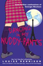 Dancing in My Nuddypants : Even Further Confessions of Georgia Nicolson (Confessions of Georgia Nicolson)