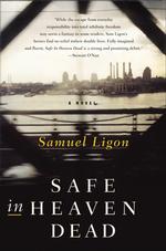 Safe in Heaven Dead: a Novel