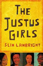 The Justus Girlz : A Novel