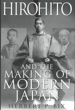 昭和天皇と現代日本の形成<br>Hirohito and the Making of Modern Japan