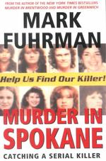 Murder in Spokane : Catching a Serial Killer （1ST）