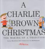 A Charlie Brown Christmas : The Making of a Tradition （1ST）