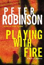 Playing with Fire (Robinson, Peter) （1ST）