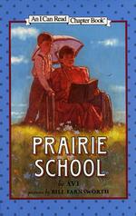 Prairie School (An I Can Read Book)