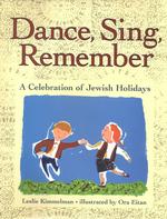 Dance, Sing, Remember : A Celebration of Jewish Holidays