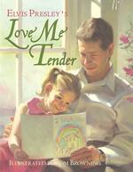 Elvis Presley's Love Me Tender : Lyrics （HAR/COM）