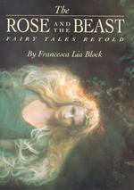The Rose and the Beast : Fairy Tales Retold