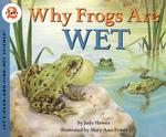 Why Frogs Are Wet (Let's-read-and-find-out Science Books)