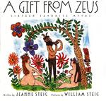 A Gift From Zeus: Sixteen Favorite Myths