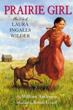 Prairie Girl : The Life of Laura Ingalls Wilder （1ST）