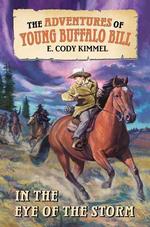 In the Eye of the Storm (Adventures of Young Buffalo Bill)