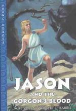 Jason and the Gorgon's Blood (Young Heroes)
