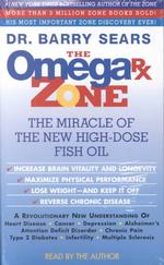 The Omega Rx Zone (2-Volume Set) : The Miracle of the New High Dose Fish Oil （Abridged）