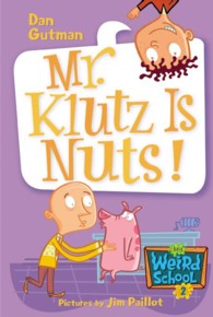 ダン・ガットマン『校長先生はごほうびがすき！？(きょうもトンデモ小学校２)』（原書）<br>My Weird School #2: Mr. Klutz Is Nuts! (My Weird School)