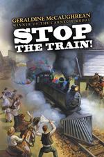 Stop the Train! : A Novel （1ST）