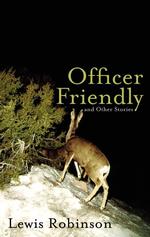 Officer Friendly : And Other Stories （1ST）