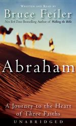 Abraham (4-Volume Set) : A Journey to the Heart of Three Faiths （Unabridged）