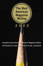 The Best American Magazine Writing of 2002 (Best American Magazine Writing)