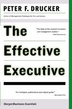 Ｐ．Ｆ．ドラッカー著／有効な経営者<br>The Effective Executive