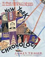 The New York Chronology : A Compendium of Events, People, and Anecdotes from the Dutch to the Present