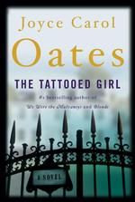 The Tattooed Girl : A Novel (Oates, Joyce Carol) （1ST）
