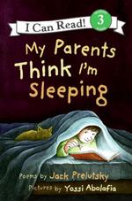 My Parents Think I'm Sleeping (I Can Read)