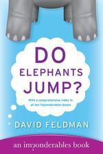 Do Elephants Jump? : An Imponderables Book