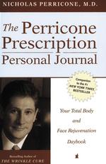 The Perricone Prescription Personal Journal : Your Total Body and Face Rejuvenation Daybook （SPI）