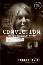 Conviction : Solving the Moxley Murder: a Reporter and Detective's Twenty-year Search for Justice （Reprint）