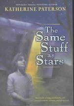 キャサリン・パタ－ソン著『星をまく人』（原書）<br>The Same Stuff as Stars （Reprint）