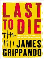 Last to Die : A Novel （LRG）