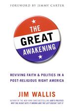 The Great Awakening : Reviving Faith & Politics in a Post-Religious Right America （1ST）