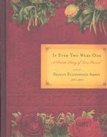 If Ever Two Were One : A Private Diary of Love Eternal