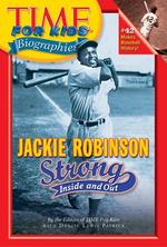 Jackie Robinson : Strong inside and Out (Time for Kids Biographies)
