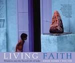 Living Faith : Windows into the Sacred Life of India （1ST）