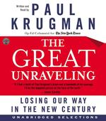 The Great Unraveling (5-Volume Set) : Losing Our Way in the New Century （Unabridged）
