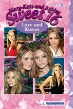 Love and Kisses (Mary-kate and Ashley Sweet 16)