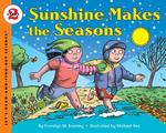 Sunshine Makes the Seasons (Let's-read-and-find-out Science. Stage 2)