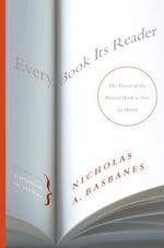 Every Book Its Reader : The Power of the Printed Word to Stir the World