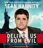 Deliver Us From Evil Cd: Defeating Terrorism, Despotism, and Liberalism （Abridged.）