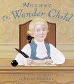 Mozart: the Wonder Child : A Puppet Play in Three Acts