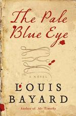 The Pale Blue Eye : A Novel
