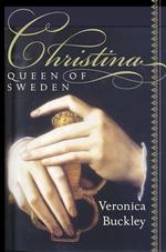 Christina, Queen of Sweden : The Restless Life of a European Eccentric