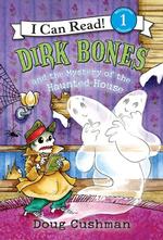Dirk Bones and the Mystery of the Haunted House (I Can Read)