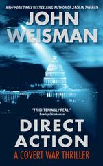 Direct Action : A Covert War Thriller （Reprint）