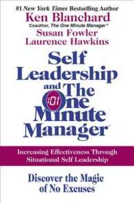 Self Leadership and the One Minute Manager : Increasing Effectiveness through Situational Self Leadership