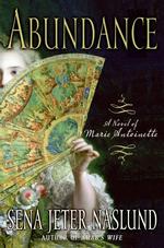 Abundance : A Novel of Marie Antoinette